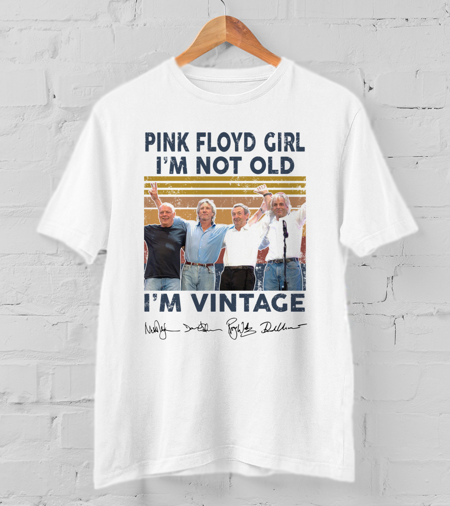 Pink Floyd Girl I'm Not Old I'm Vintage Band Members Signatures T-Shirt
