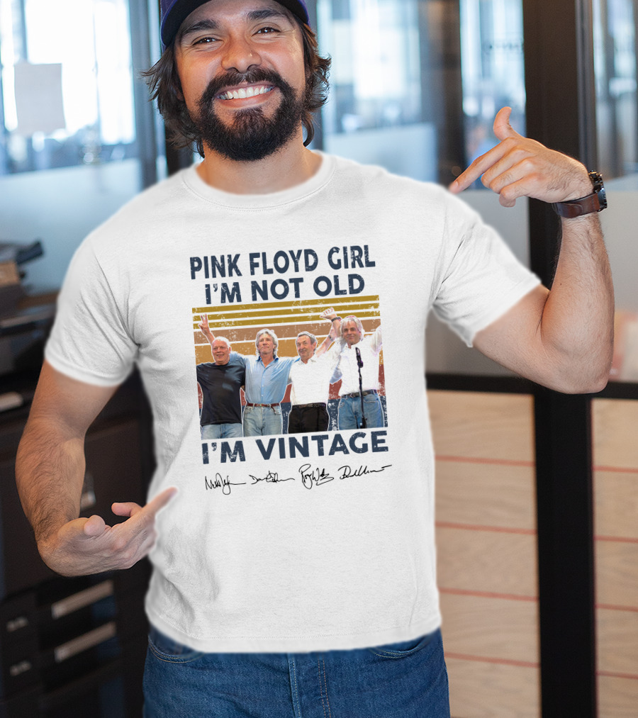 Pink Floyd Girl I'm Not Old I'm Vintage Band Members Signatures T-Shirt