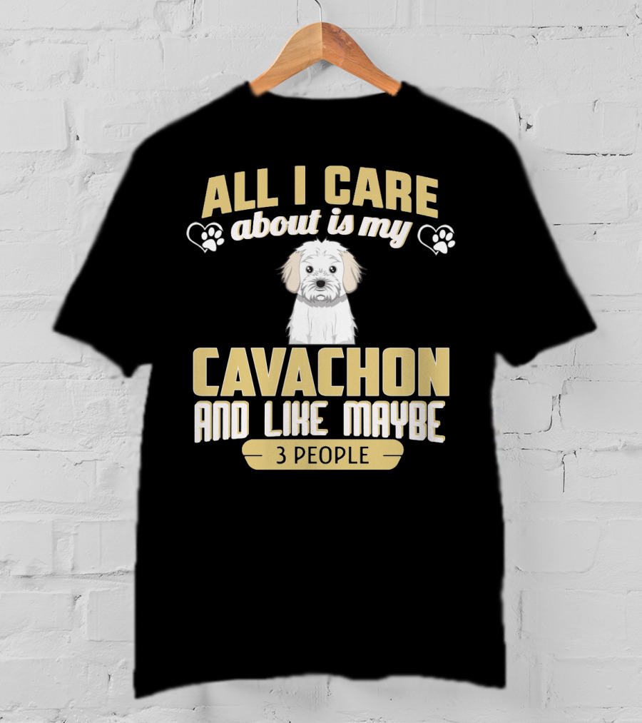 All I Care About Is My Cavachon And Like Maybe 3 People Paw Print Hearts T-Shirt
