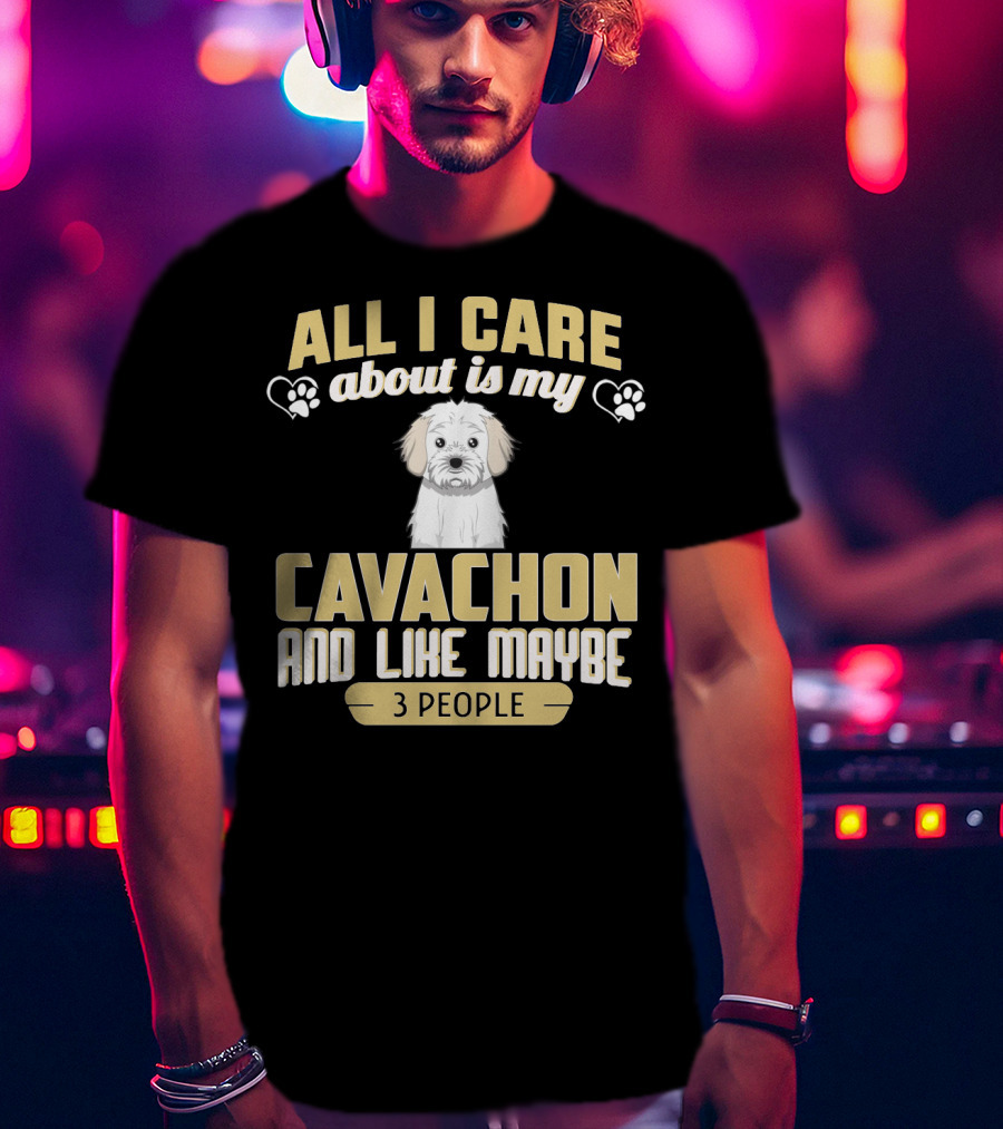 All I Care About Is My Cavachon And Like Maybe 3 People Paw Print Hearts T-Shirt