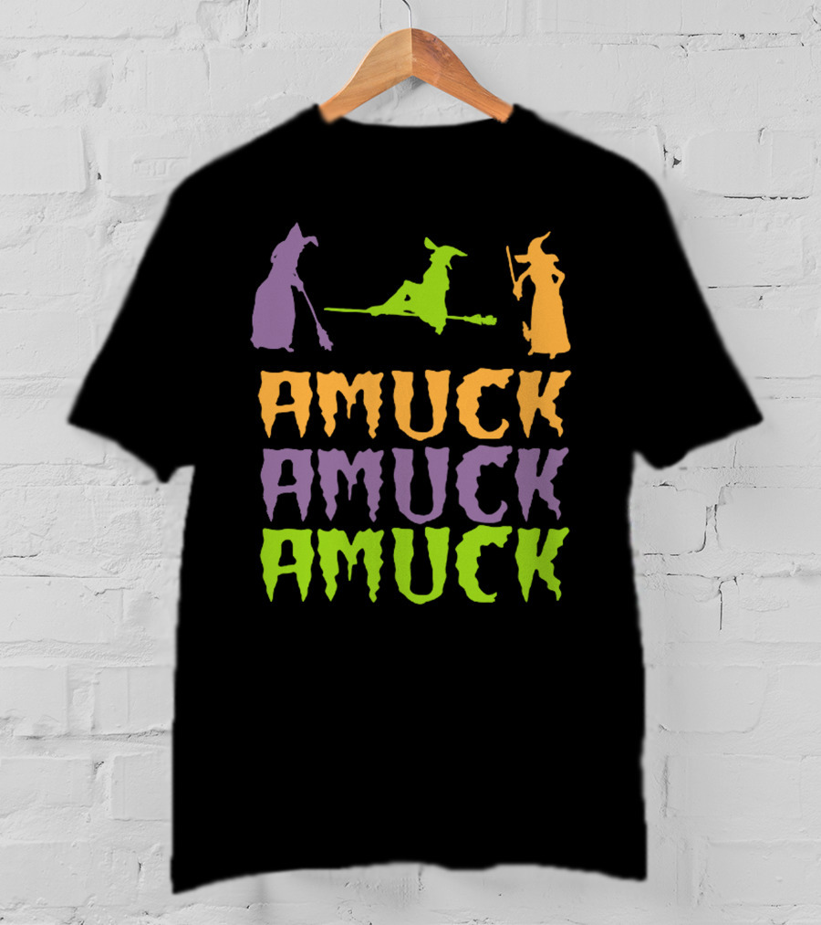 Amuck Amuck Amuck Hocus Pocus Witch T-Shirt