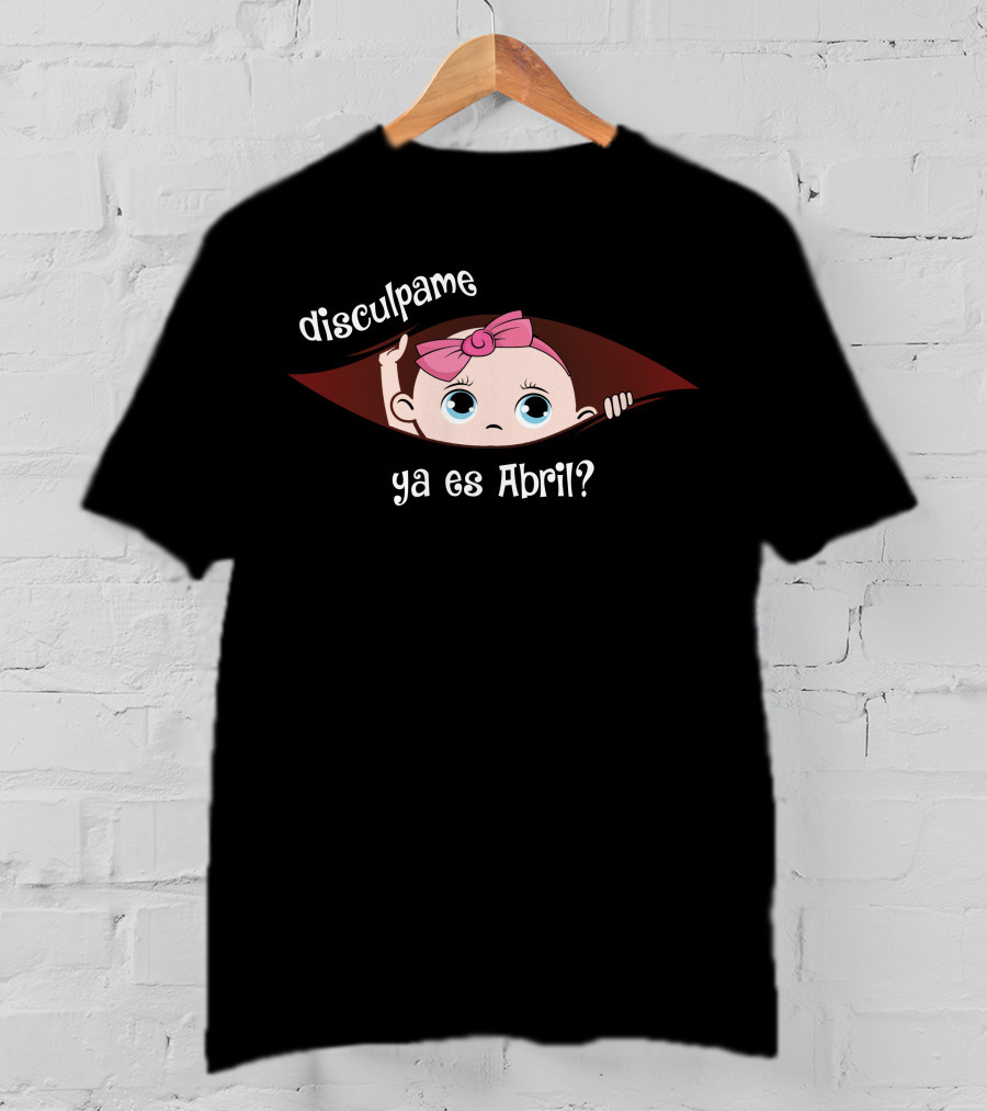 Disculpame Ya Es Abril Baby Girl Peeking Out T-Shirt