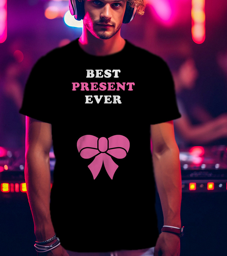 Best Present Ever Pink Bow T-Shirt