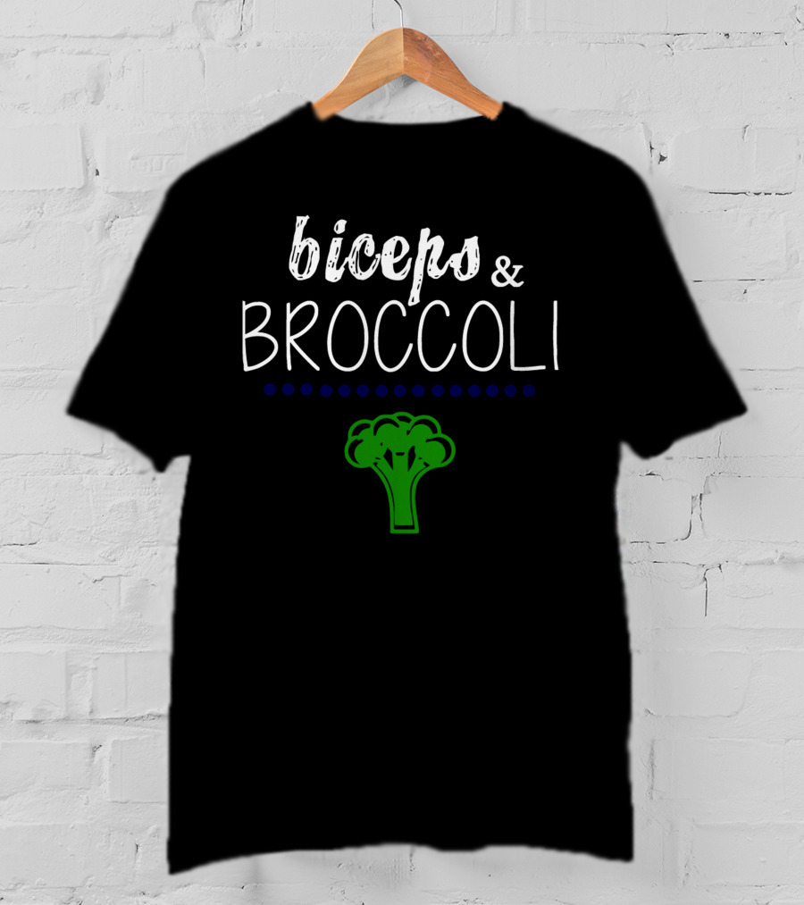 Biceps And Broccoli Fitness Motivation Vegetables Healthy Lifestyle T-Shirt