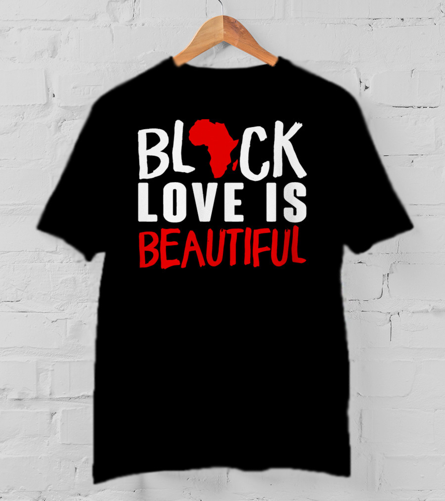 Black Love Is Beautiful Africa Map T-Shirt