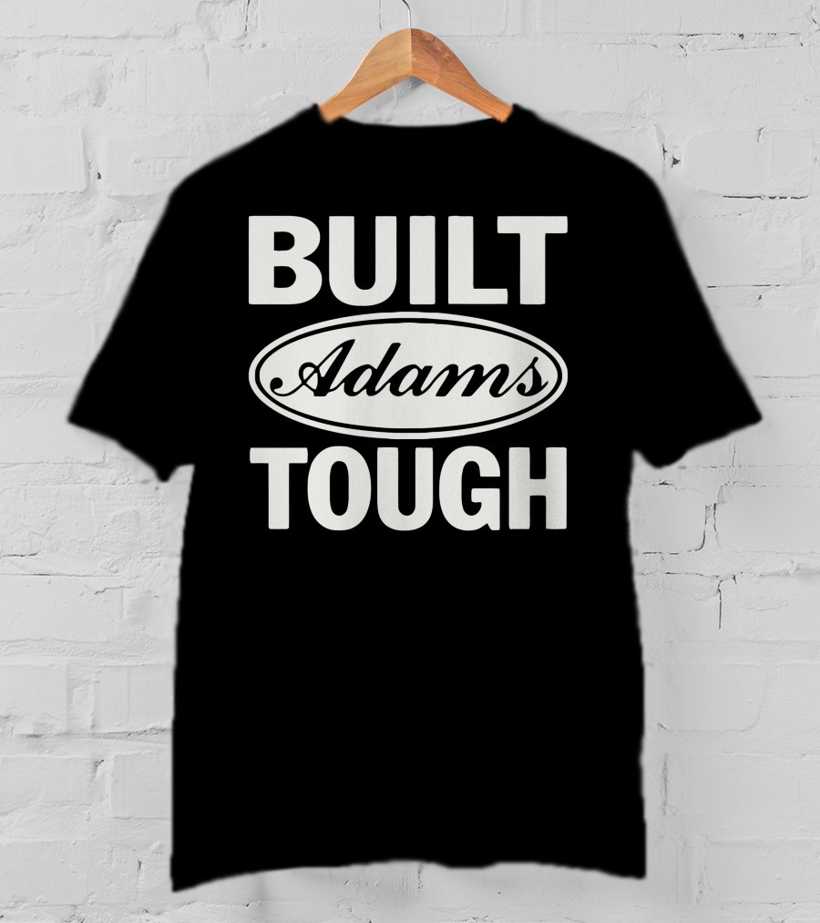 Built Adams Tough Classic Bold Lettering T-Shirt