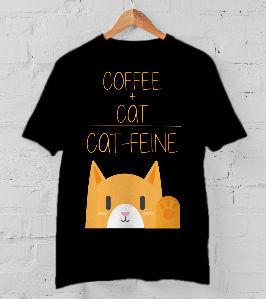 COFFEE CAT CAT-FEINE T-Shirt