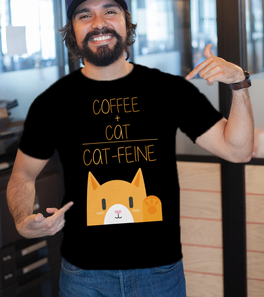 COFFEE CAT CAT-FEINE T-Shirt