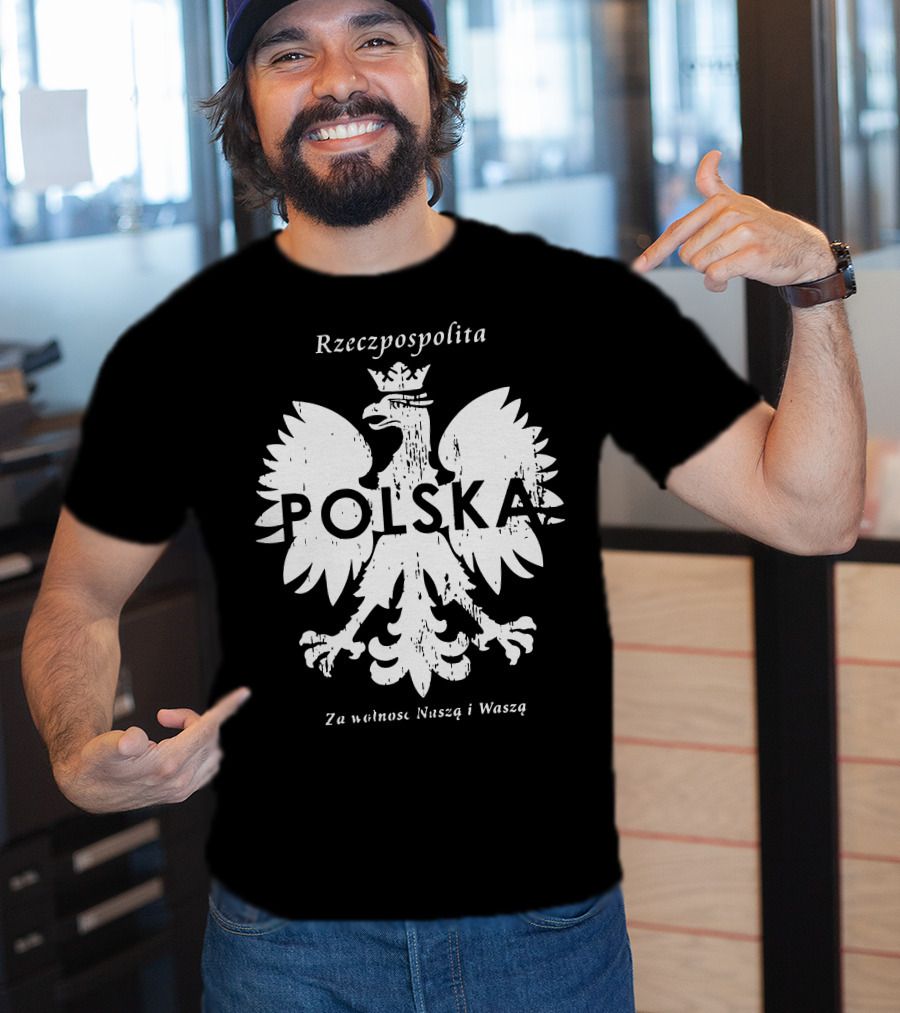 Rzeczpospolita Polska Polish Eagle Za Wolność Naszą I Waszą T-Shirt