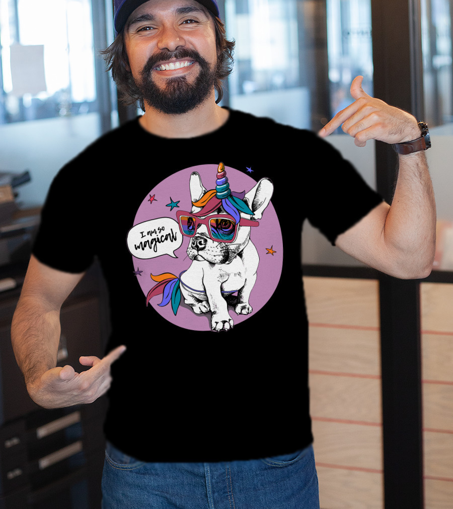 I Am So Magical Puppy Bulldog Unicorn T-Shirt