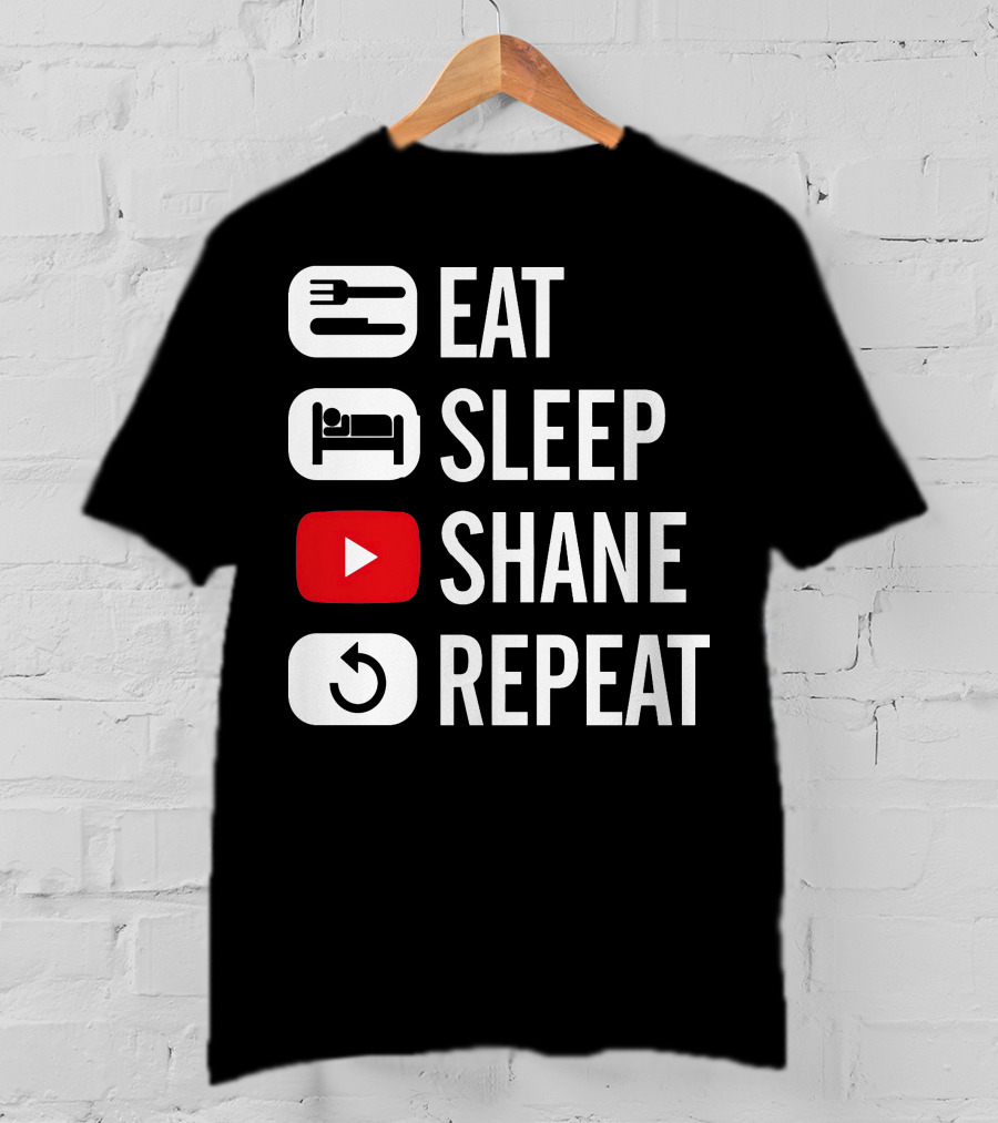 Eat Sleep Shane Repeat T-Shirt