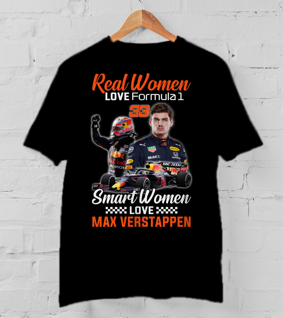 Real Women Love Formula 1 Smart Women Love Max Verstappen 33 T-Shirt