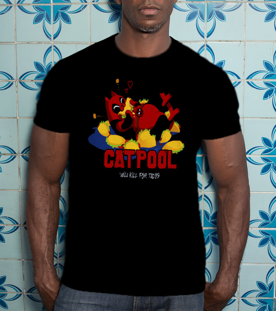 Catpool Will Kill For Tacos Deadpool Eat Tacos T-Shirt