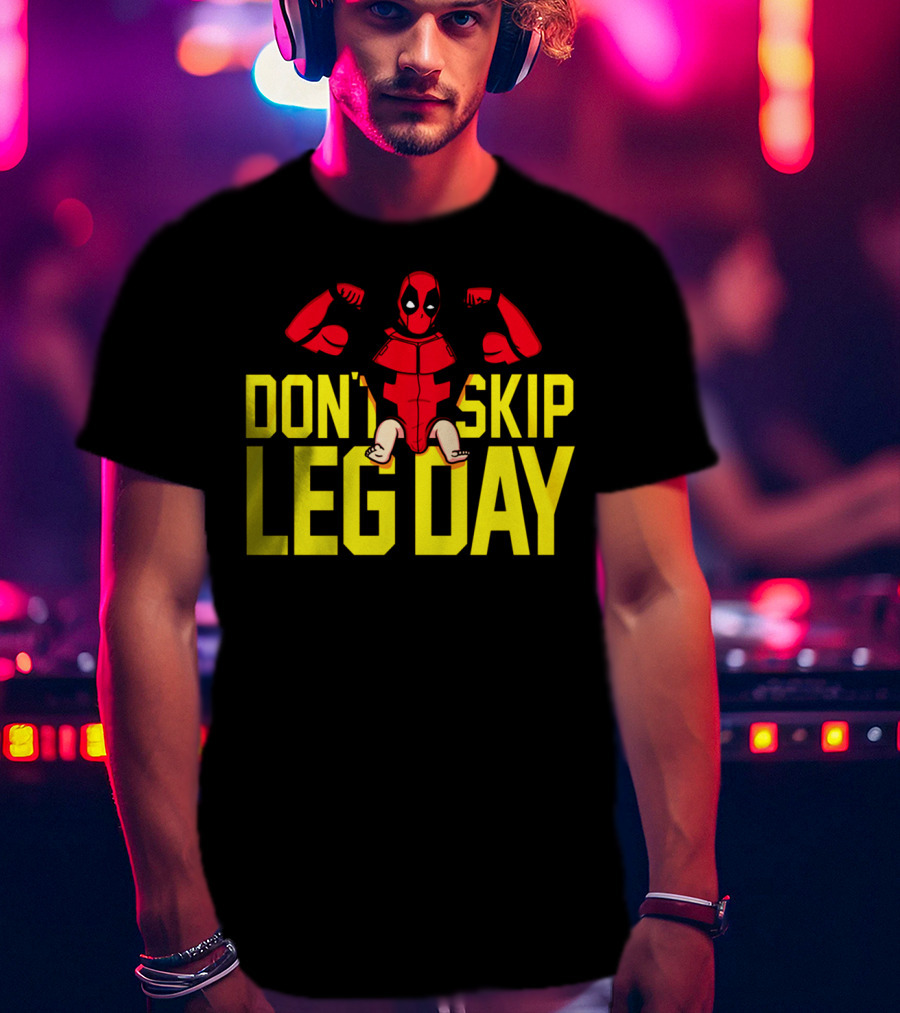 Don't Skip Leg Day Deadpool Gym Workout Motivation T-Shirt