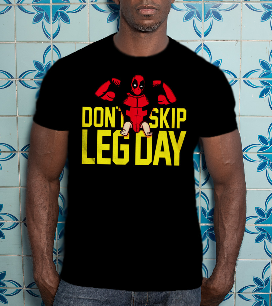 Don't Skip Leg Day Deadpool Gym Workout Motivation T-Shirt