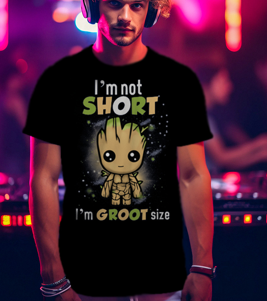 I'm Not Short I'm Groot Size Cute Character T-Shirt