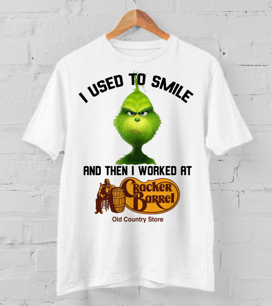 Grinch I Used To Smile And Then I Worked At Cracker Barrel Old Country Store Iconic Humor T-Shirt