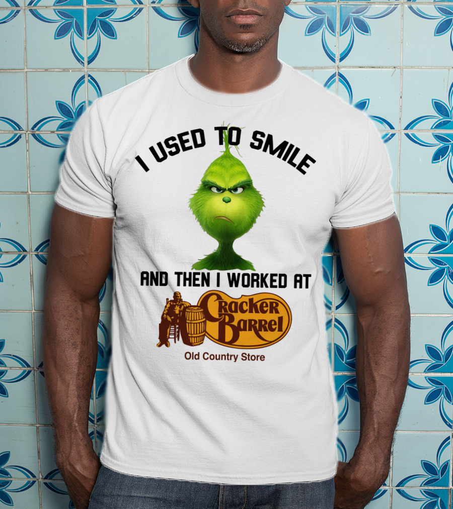 Grinch I Used To Smile And Then I Worked At Cracker Barrel Old Country Store Iconic Humor T-Shirt