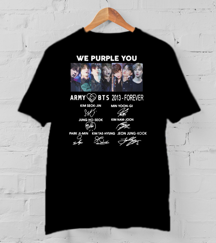 BTS We Purple You ARMY 2013 Forever Signatures Kim Seok-Jin Min Yoon-Gi Jung Ho-Seok Kim Nam-Joon Park Ji-Min Kim Tae-Hyung Jeon Jung-Kook T-Shirt