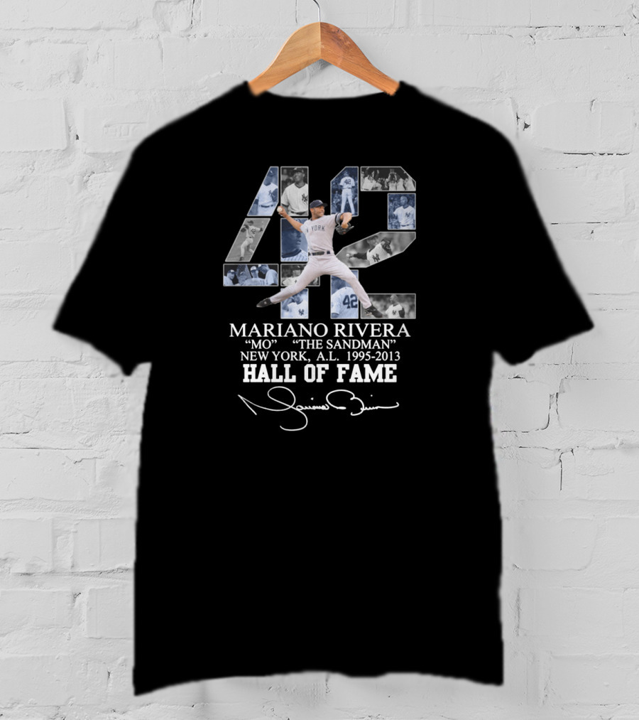 Mariano Rivera 42 New York Hall Of Fame Mo The Sandman Signature Yankees AL 1995-2013 T-Shirt
