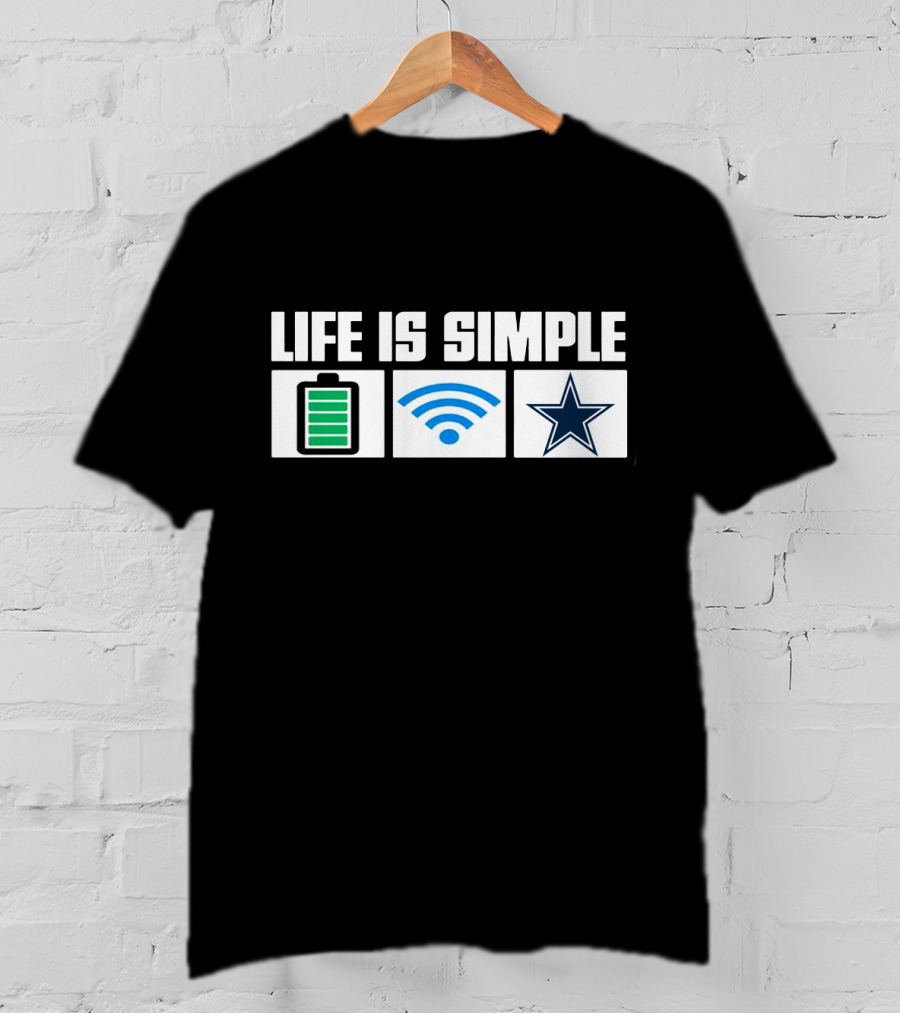 Life Is Simple Dallas Cowboys Star Battery Wifi T-Shirt