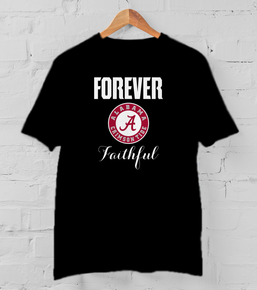 Forever Alabama Crimson Tide Faithful T-Shirt