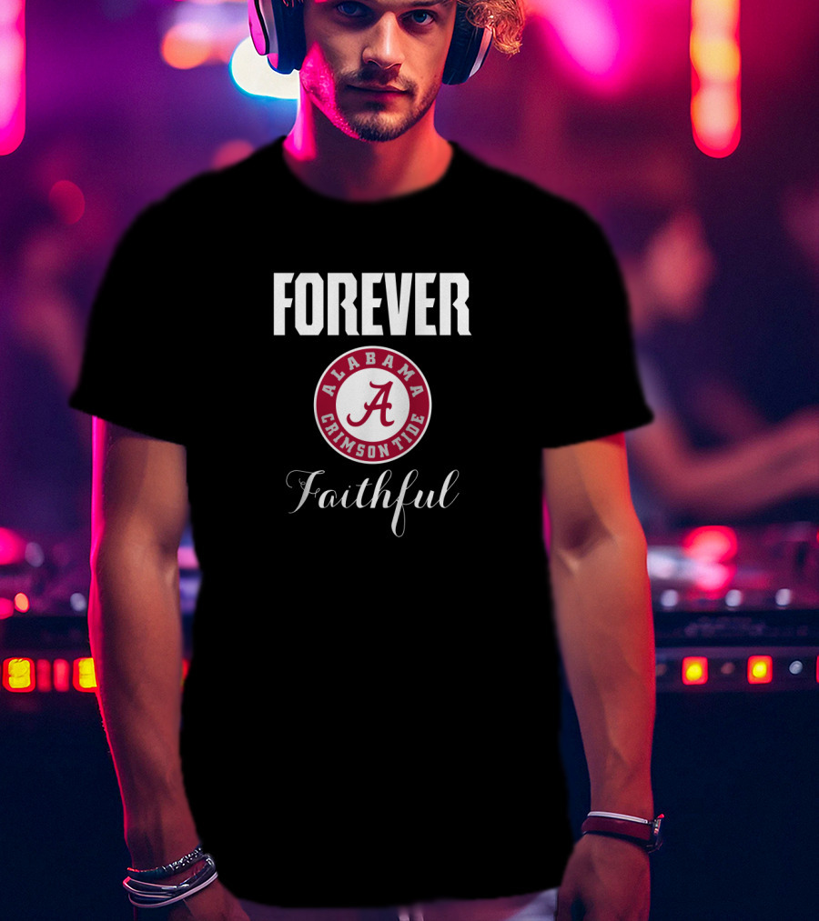 Forever Alabama Crimson Tide Faithful T-Shirt