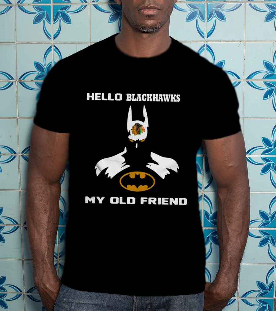 Hello Blackhawks My Old Friend T-Shirt