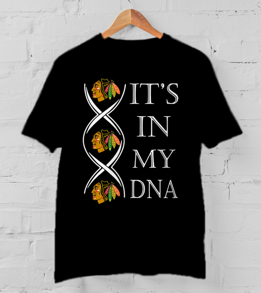 Chicago Blackhawks It's In My DNA T-Shirt