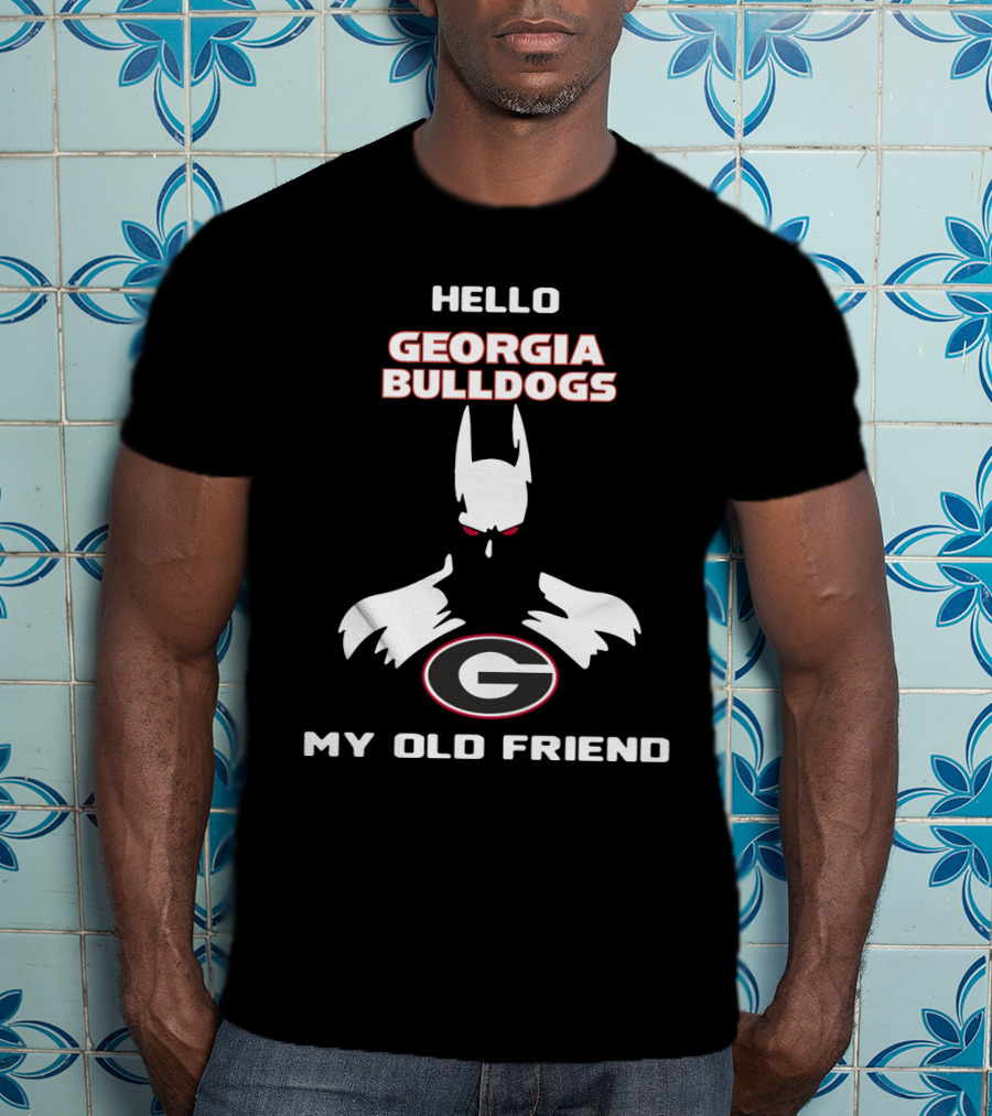 Hello Georgia Bulldogs My Old Friend T-Shirt