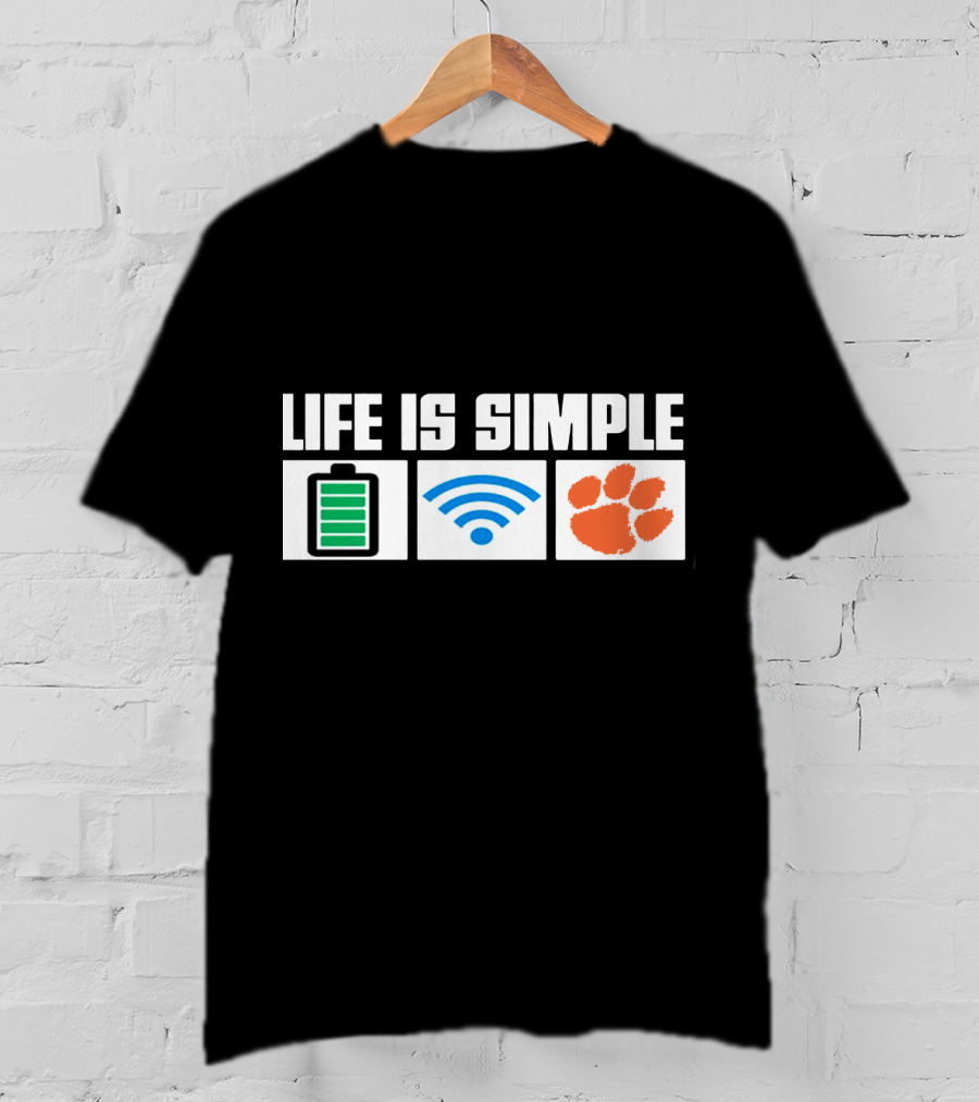 Life Is Simple Battery Wifi Clemson Tigers T-Shirt
