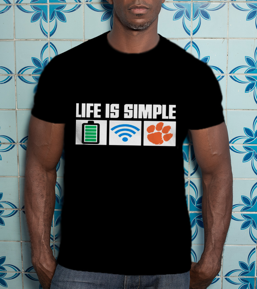 Life Is Simple Battery Wifi Clemson Tigers T-Shirt