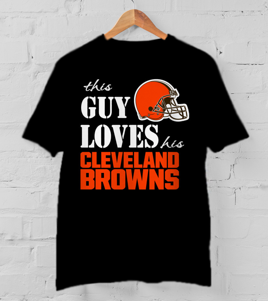 This Guy Loves His Cleveland Browns T-Shirt