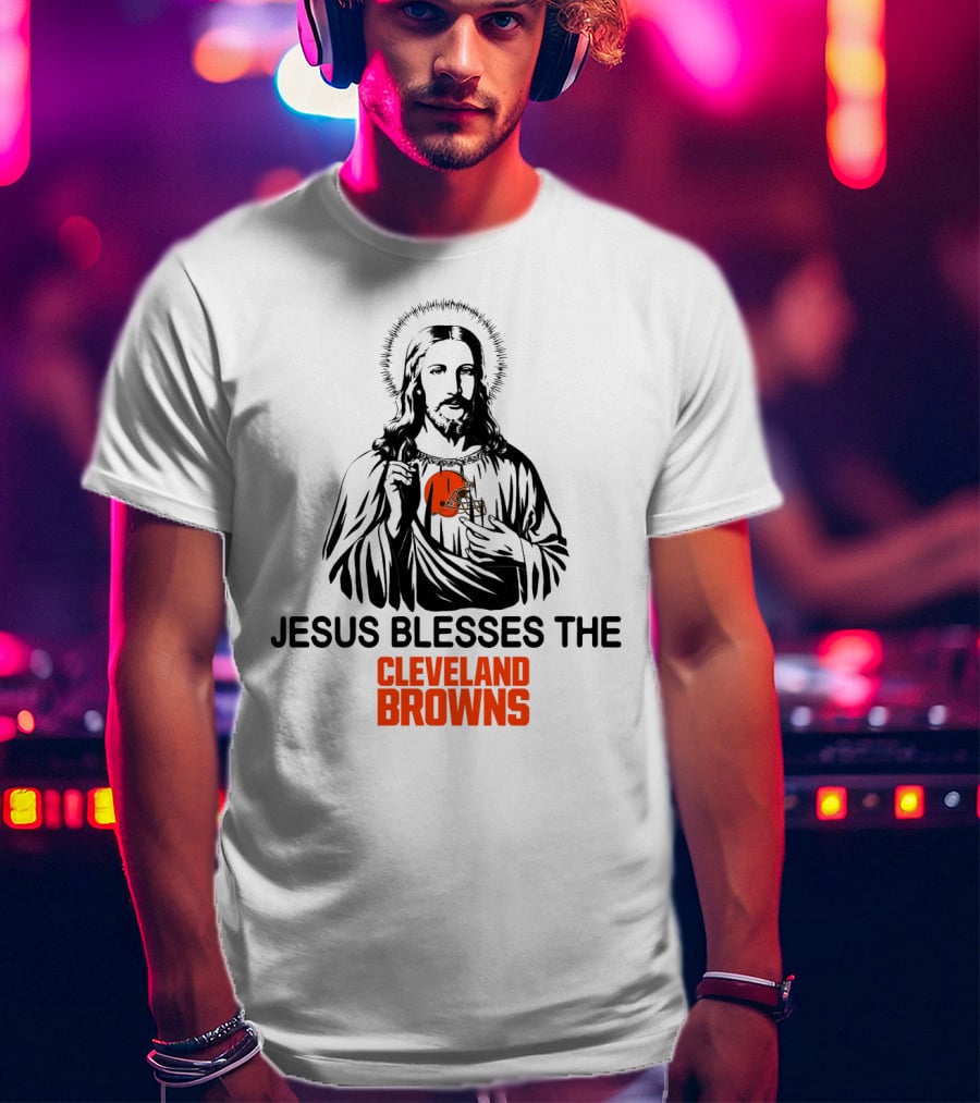Jesus Blesses The Cleveland Browns T-Shirt