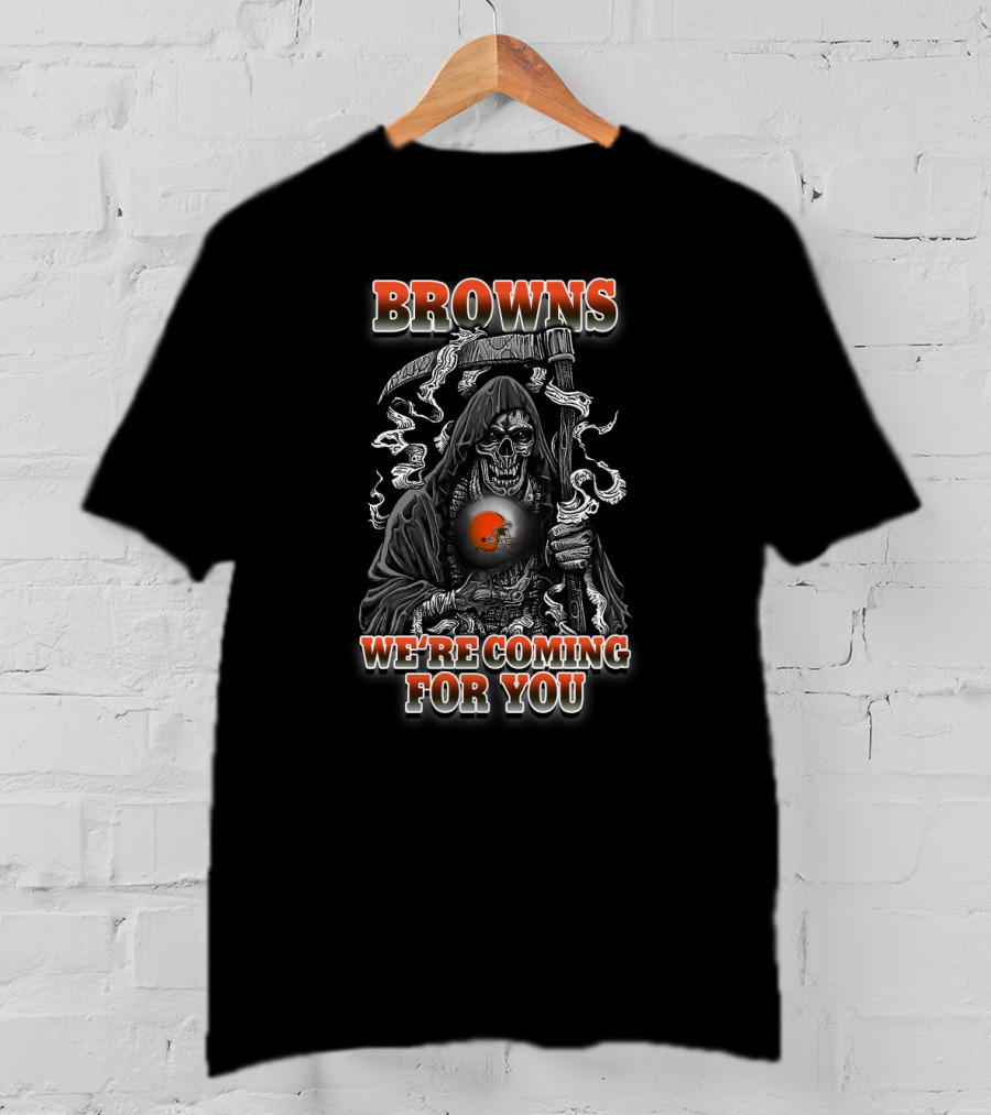 Browns We're Coming For You Grim Reaper Cleveland Browns Helmet T-Shirt