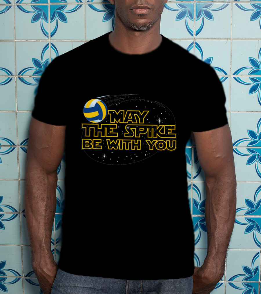 May The Spike Be With You Volleyball T-Shirt