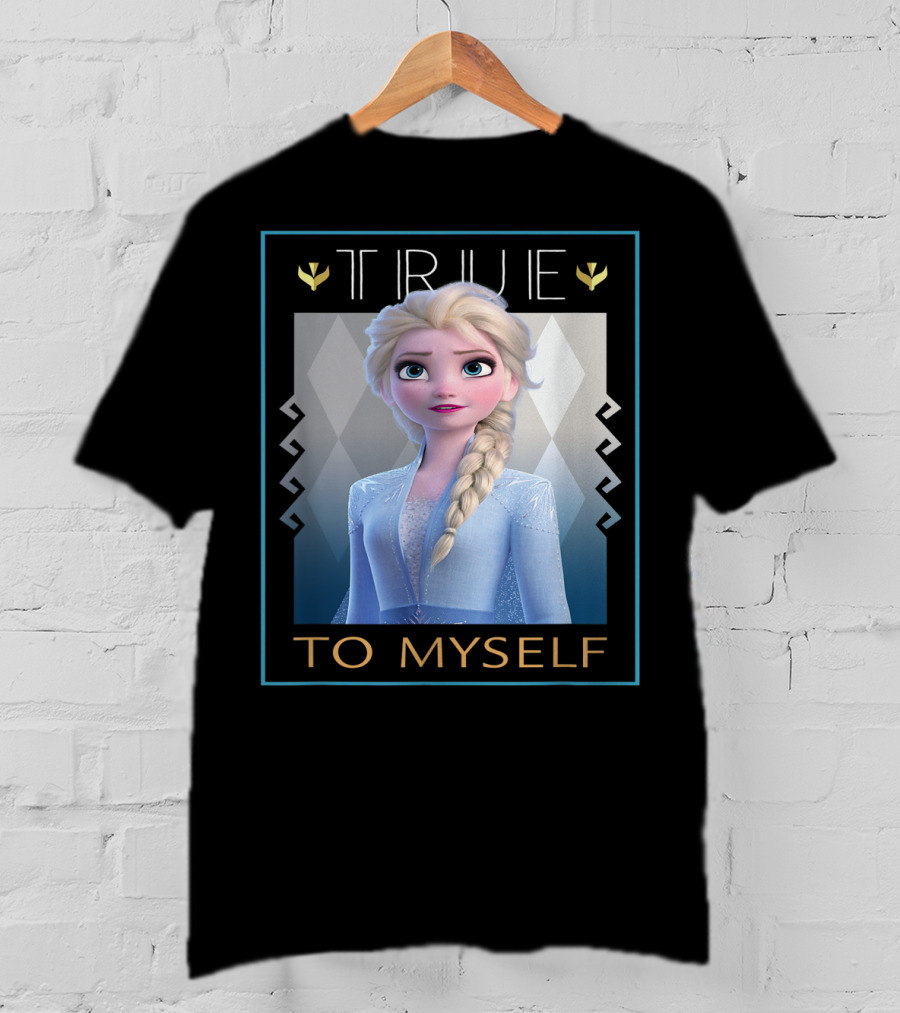 True To Myself Frozen Disney Films T-Shirt