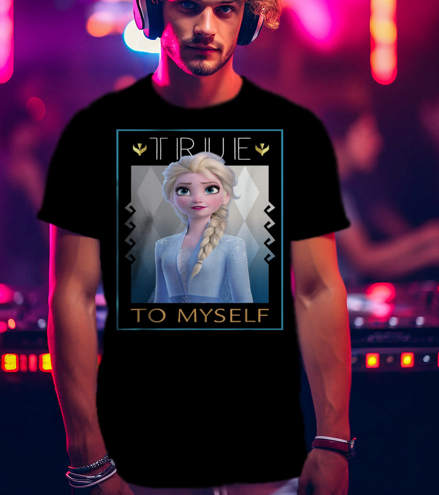 True To Myself Frozen Disney Films T-Shirt