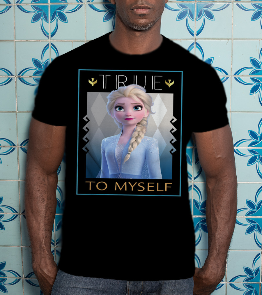 True To Myself Frozen Disney Films T-Shirt