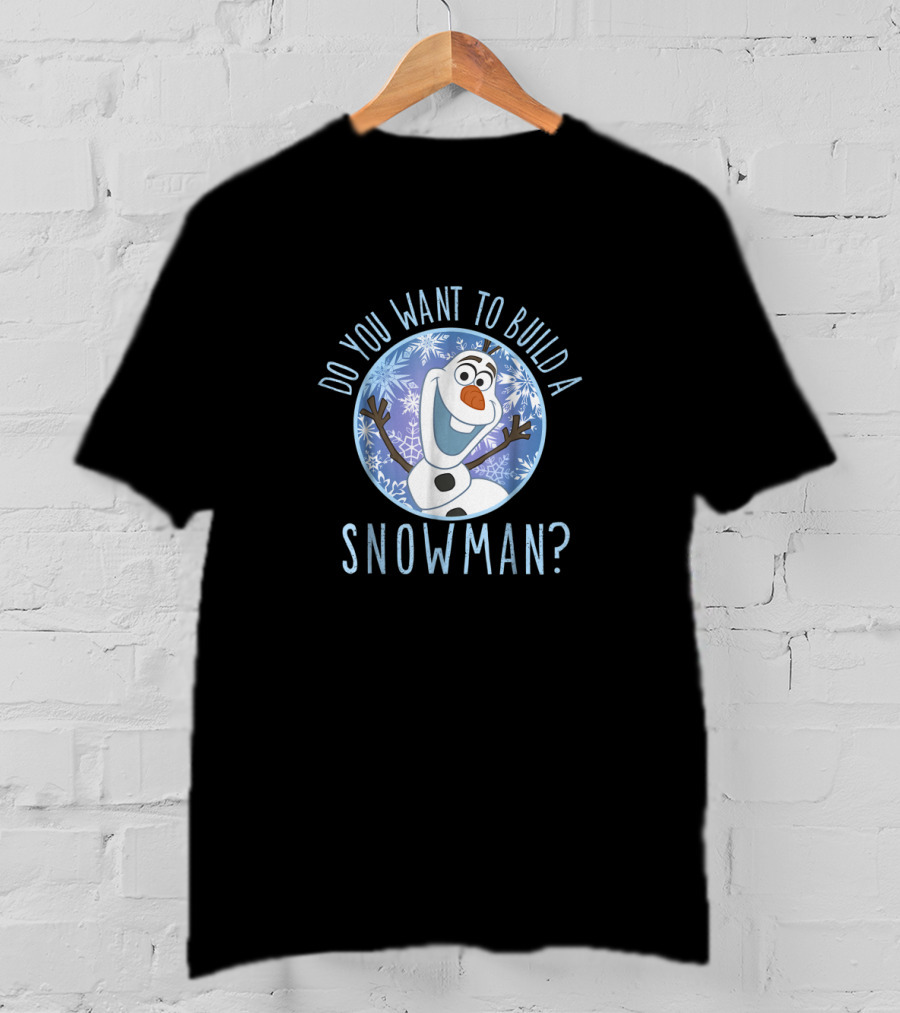 Do You Want To Build A Snowman Disney Films T-Shirt