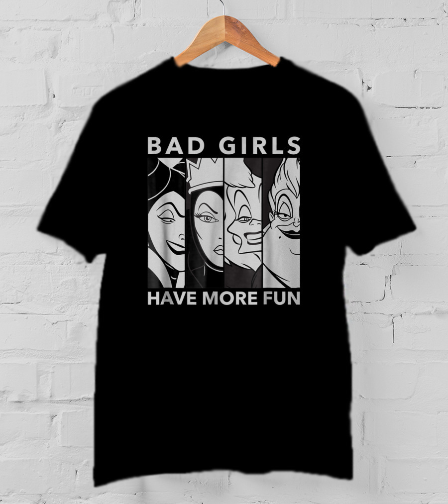 Disney Films Bad Girls Have More Fun T-Shirt