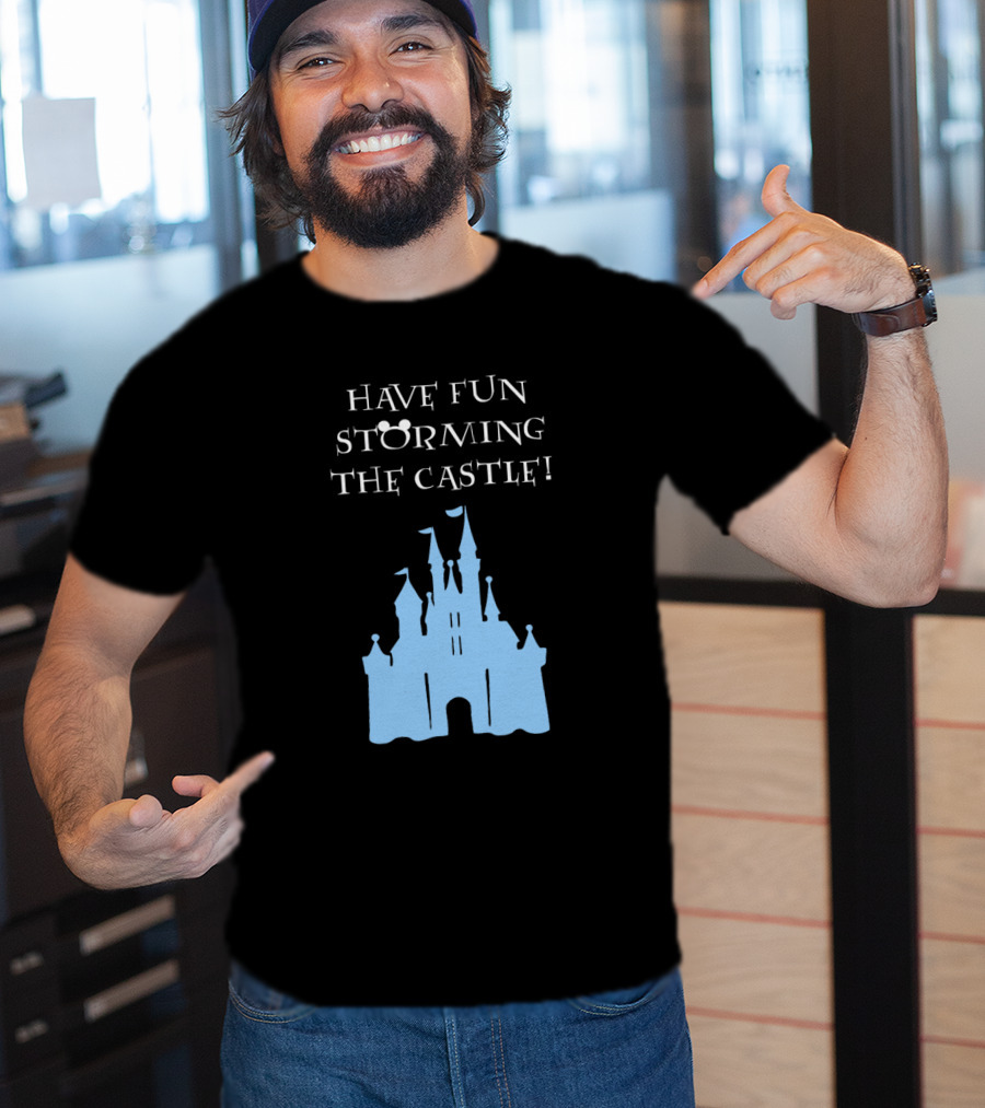 Have Fun Storming The Castle Disney Films T-Shirt