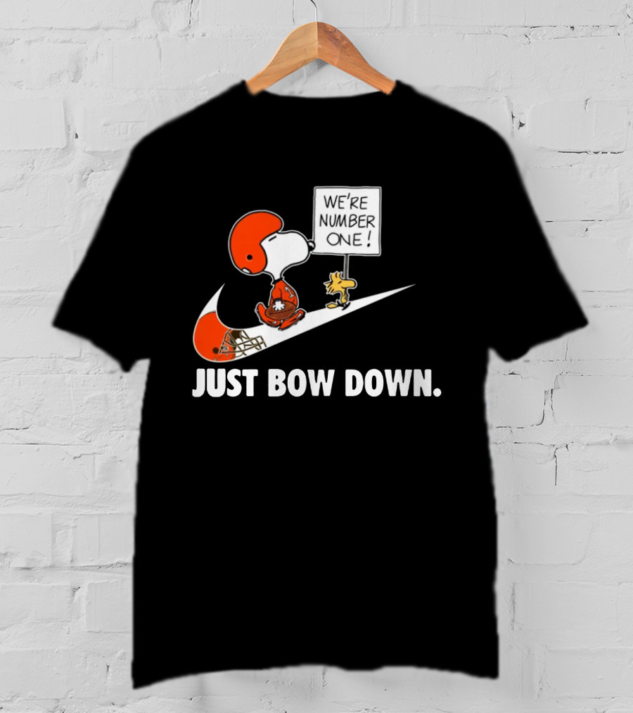 Cleveland Browns We're Number One Just Bow Down T-Shirt