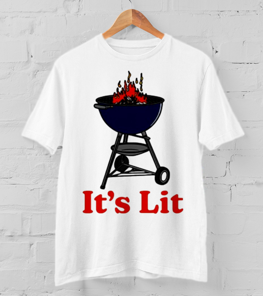 Middleclassfancy It's Lit BBQ Grill Humor T-Shirt