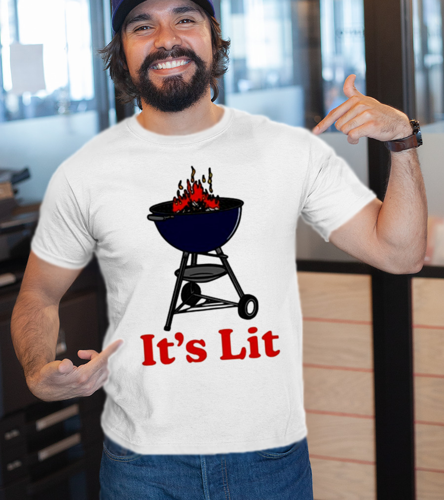 Middleclassfancy It's Lit BBQ Grill Humor T-Shirt