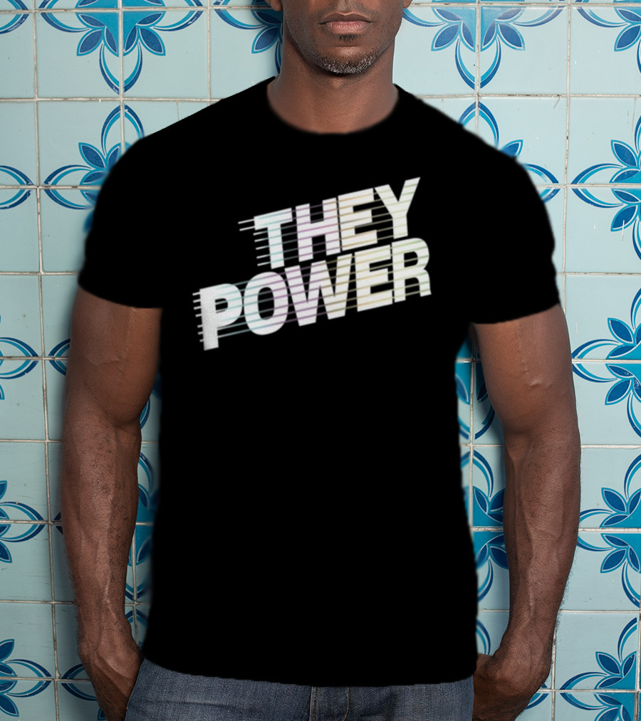 They Power Text With Dynamic Horizontal Line Elements T-Shirt
