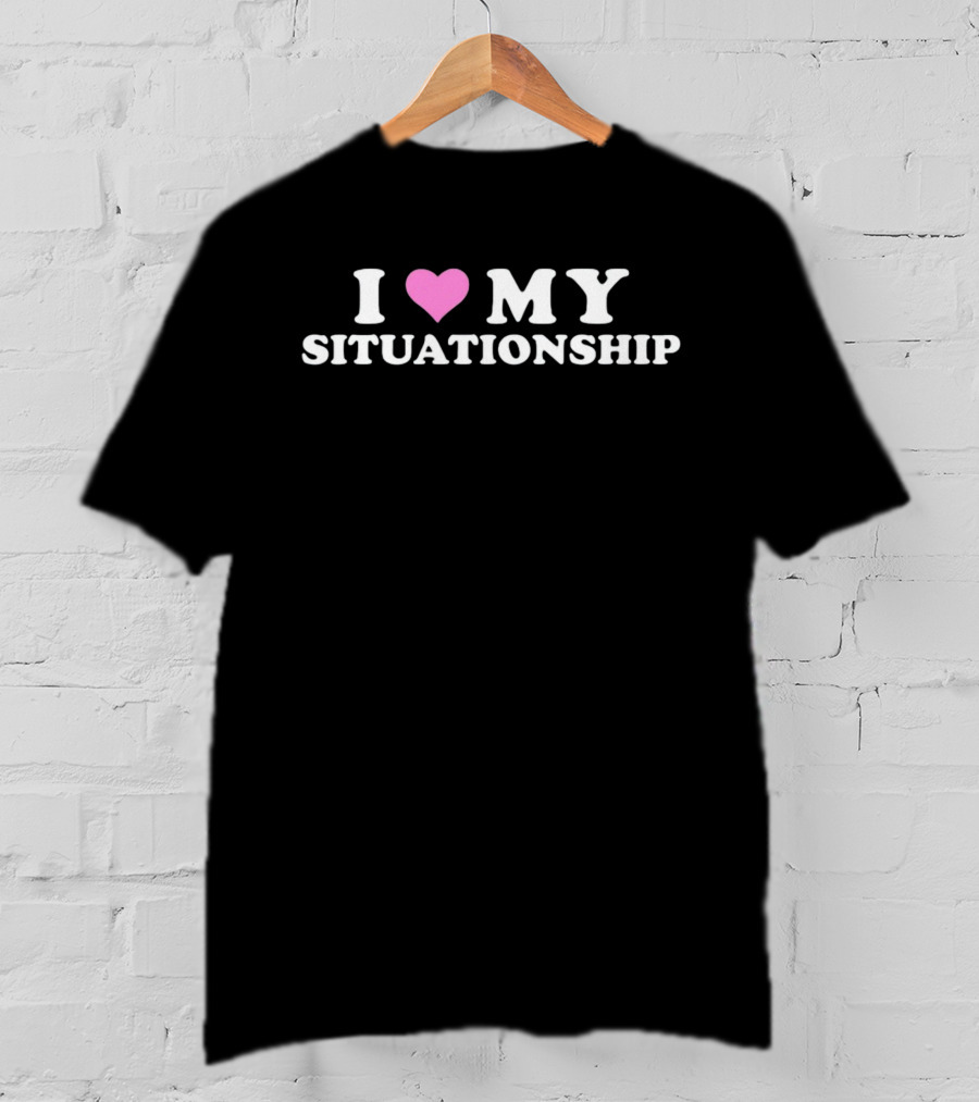I Love My Situationship Heart T-Shirt