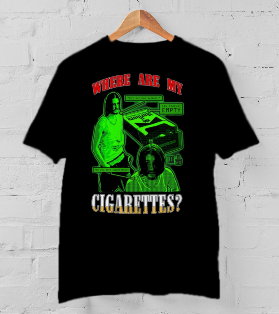 Fishtanklive Where Are My Cigarettes Empty CIG Status Turn Out Your Pockets T-Shirt