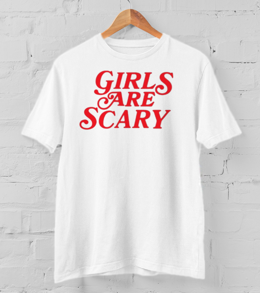 Girls Are Scary Stranger Things Font T-Shirt