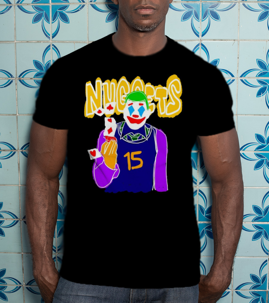 Nuggets 15 Courtside Exclusive Denver Joker Cards T-Shirt